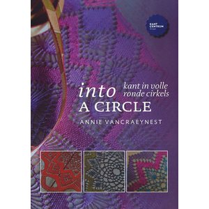 Into a Circle - Annie Vancraeynest (Kantcentrum)