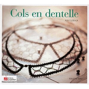 Cols en dentelle aux fuseaux - Colette Varet