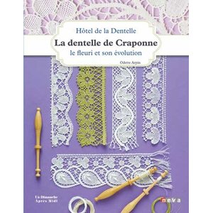 La dentelle de Craponne - Odette Arpin