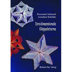 Dreidimensionale Klöppelsterne -  Rosemarie Schmuck & Annaliese Schröder