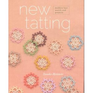 New Tatting modern lace motifs and projects - Tomoko Morimoto