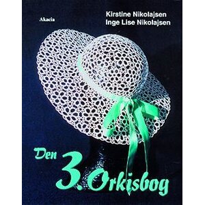 Den 3. Orkisbog - Kirstine Nikolajsen & Inge Lise Nikolajsen