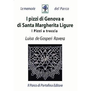I pizzi di Genova e di Santa Margherita Ligure -Luisa de Gasperi Ravera