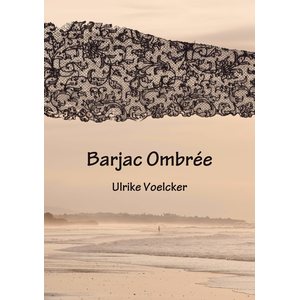Barjac Ombrée - Ulrike Voelcker