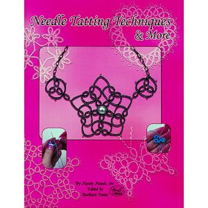 Needle Tatting Techniques & More - Barbara Foster