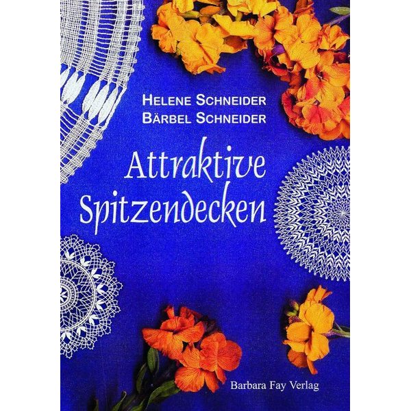 Attraktive Spitzendecken - Helene Schneider & Bärbel Schneider
