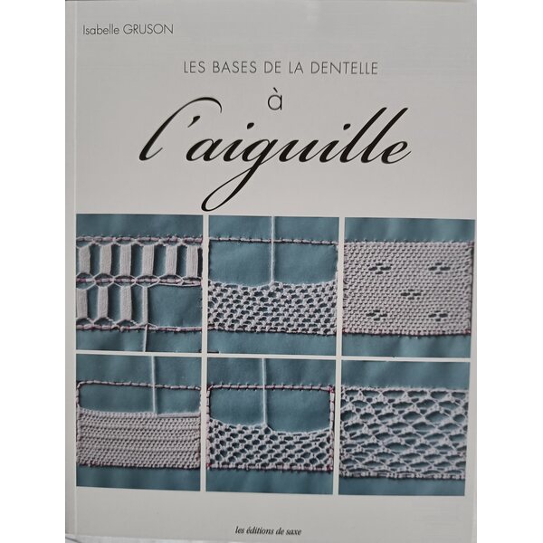 Des Bases de la Dentelle á l'aiguille