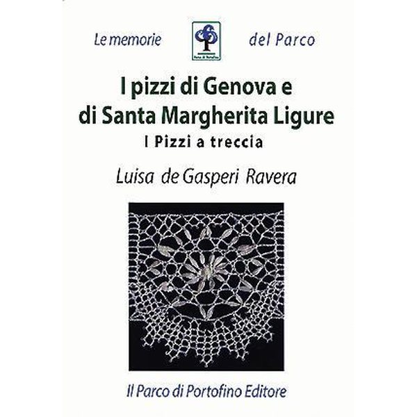 I pizzi di Genova e di Santa Margherita Ligure -Luisa de Gasperi Ravera