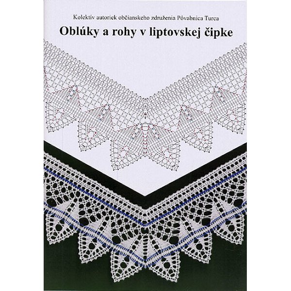 Oblúky a rohy v liptovskej cipke - Povabnica Turca