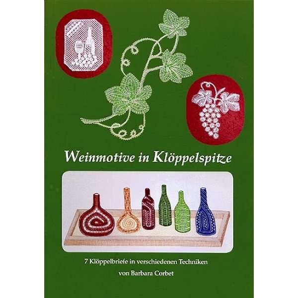 Weinmotive in Klöppelspitze - Barbara Corbet