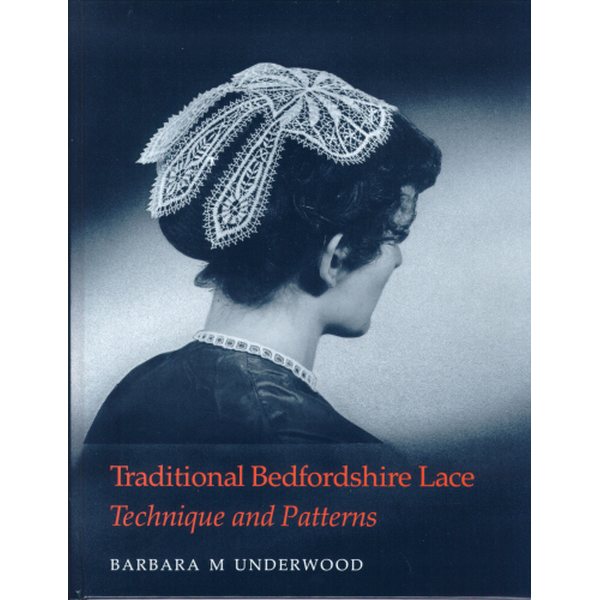 Traditional Bedfordshire Lace - Barbara M. Underwood