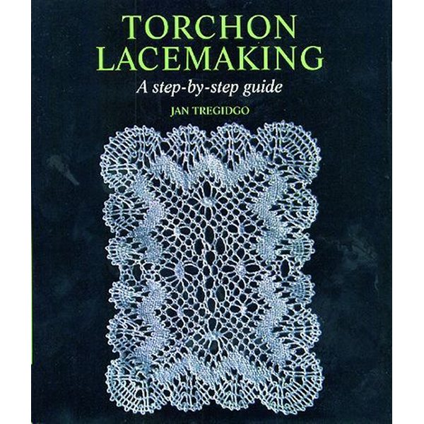 Torchon lacemaking - A step-by-step guide - Jan Tregidgo