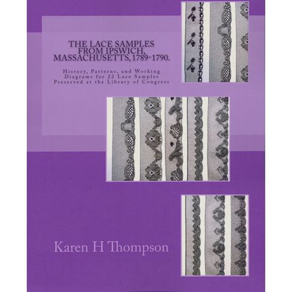 The Lace Samples from Ipswich 1789-1790 - Karen H Thompson